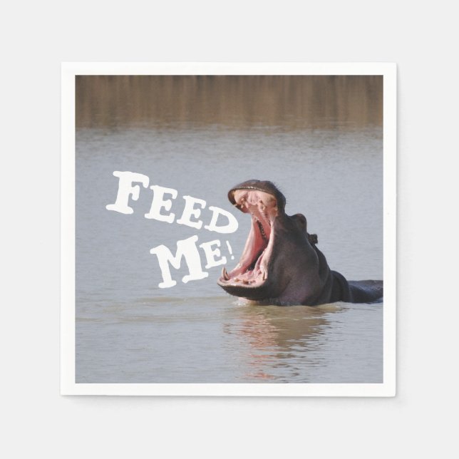 Feed Me! Hippo Funny Napkin (Front)