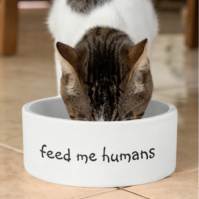 Feed me Humans Funny Humour Dog Cat Pet (Creator Uploaded)