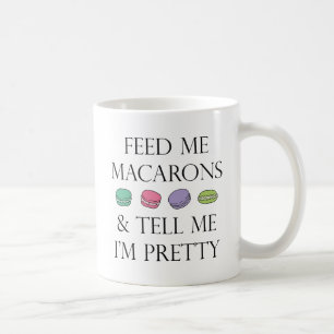 Feed Me Macarons Coffee Mug