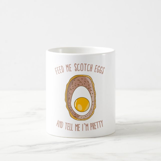 Feed Me Scotch Eggs and Tell Me I'm Pretty Coffee Mug (Center)