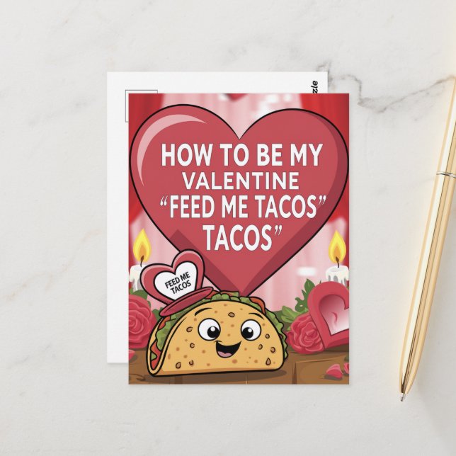Feed Me Tacos Directions to be my Valentine Postcard (Front/Back In Situ)