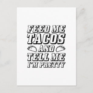 Feed Me Tacos Postcard