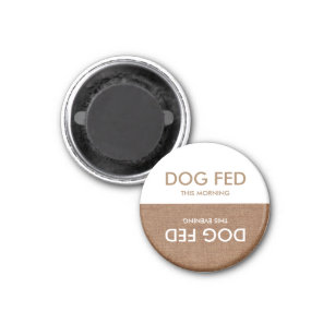 Feed that Dog! An Evening Morning Reminder Magnet