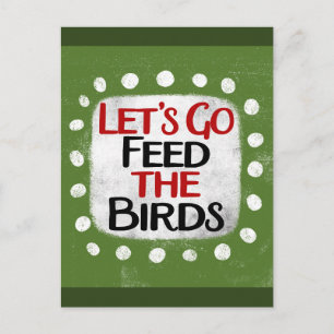Feed The Birds Postcard