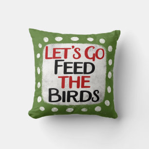Feed The Birds Throw Pillow