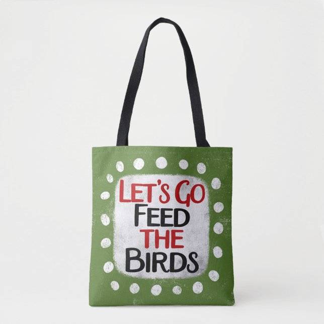 Feed The Birds Tote Bag (Front)