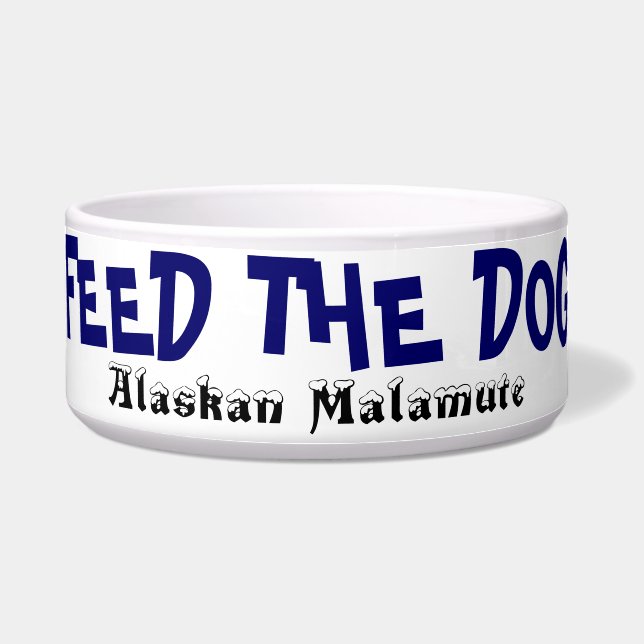 Feed The Dog Bowl - Alaskan Malamute (Front)