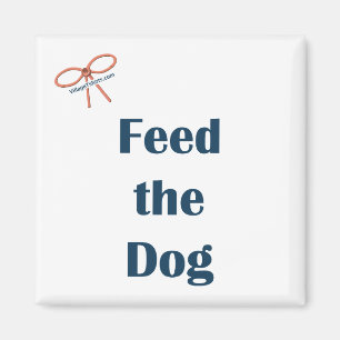 Feed the Dog Reminder Magnet