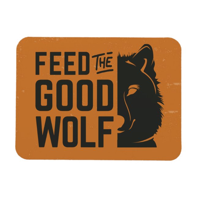 Feed the Good Wolf Magnet (Horizontal)