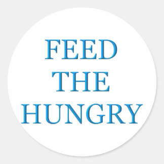 Feed The Hungry Classic Round Sticker