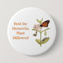 Feed the Monarchs, Plant Milkweed Button