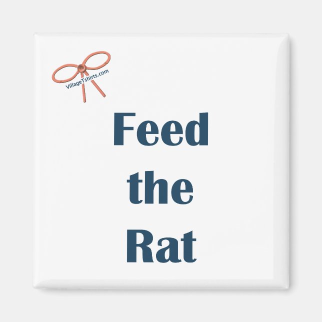 Feed The Rat Reminder Magnet (Front)