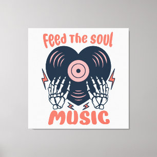 feed the soul music canvas print