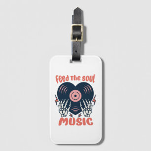 feed the soul music luggage tag