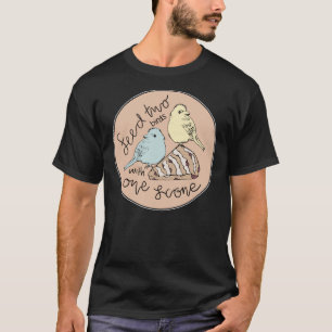 Feed Two Birds With One Scone T-Shirt
