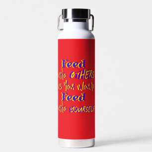 Feed Unto Others Water Bottle
