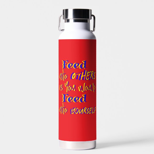 Feed Unto Others Water Bottle (Front)