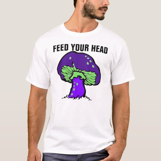 Feed Your Head T-Shirt