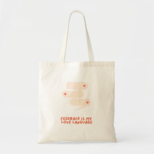 feedback is my love language tote bag (Front)