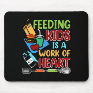Feeding Kids Is A Work Of Heart School Lunch Lady Mouse Mat
