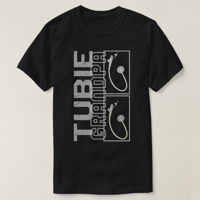 Feeding Tube Awareness Tubie Grandpa Healthcare Nu T-Shirt (Design Front)