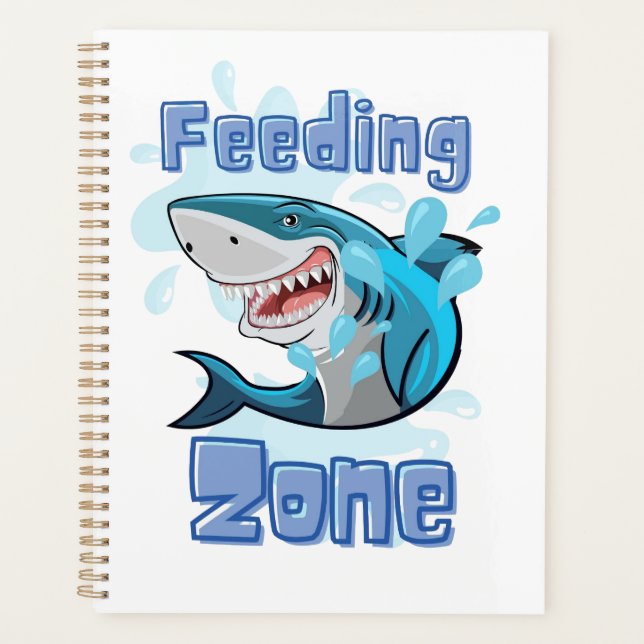FEEDING ZONE SHARK , CARTOON STYLE PLANNER (Front)