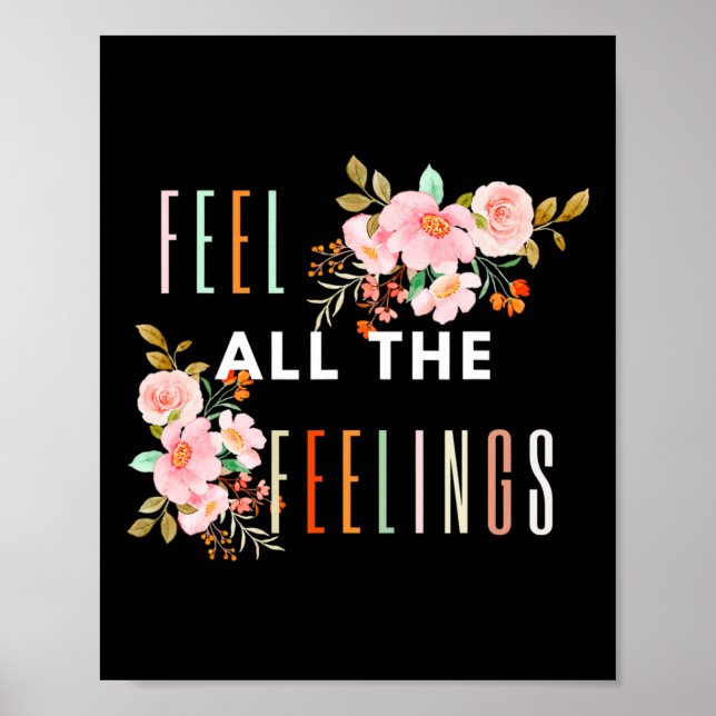 Feel All The Feelings Quote Mental Health Awarenes Poster (Front)