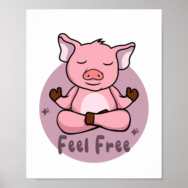 Feel free Kawaii cute pink pig doing yoga poses  Poster (Front)