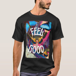 Feel Good No3 T-Shirt