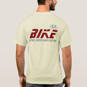 feel good when we ride / bike-style / biking T-Shirt