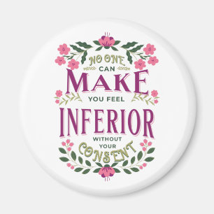 Feel inferior Eleanor Roosevelt womens rights Magnet