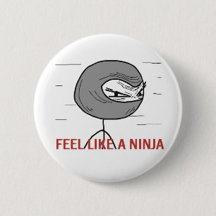 Feel Like A Ninja 6 Cm Round Badge