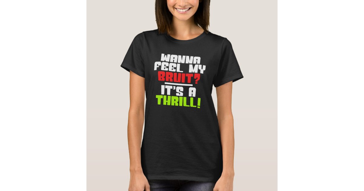Feel My Bruit? It's a Thrill - a Dialysis Patient T-Shirt | Zazzle