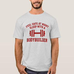 Feel Safe At Night Sleep With A Bodybuilder T-Shirt