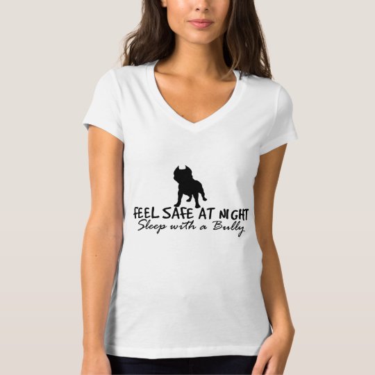Feel Safe At Night, Sleep With A Bully w/ Back T-Shirt