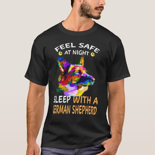 Feel Safe At Night Sleep With A German Shepherd Do T-Shirt (Front)