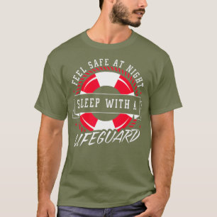 Feel Safe At Night Sleep With A Lifeguard Shirt