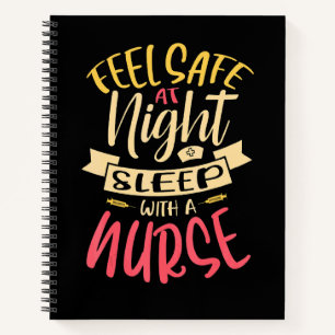 Feel Safe At Night Sleep With A Nurse Rn Medical H Notebook