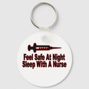 Feel safe at night, sleep with a nurse T-Shirts.pn Key Ring