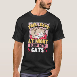 Feel Safe At Night Sleep With Cats T-Shirt