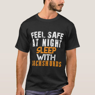 Feel Safe At Night Sleep With Dachshund T-Shirt