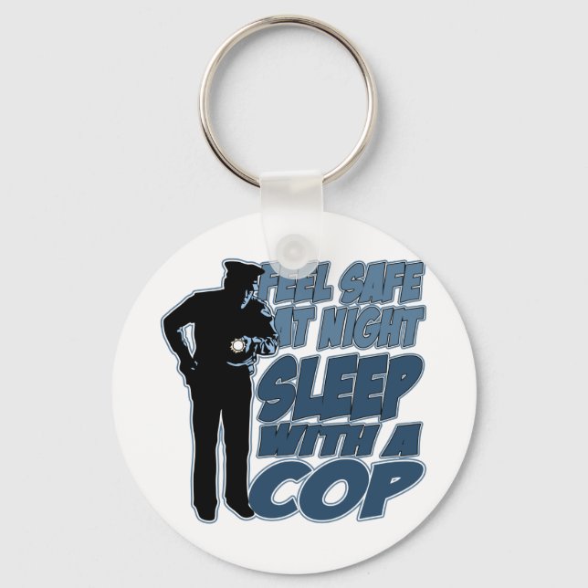 Feel Safe, Sleep with a Cop Key Ring (Front)