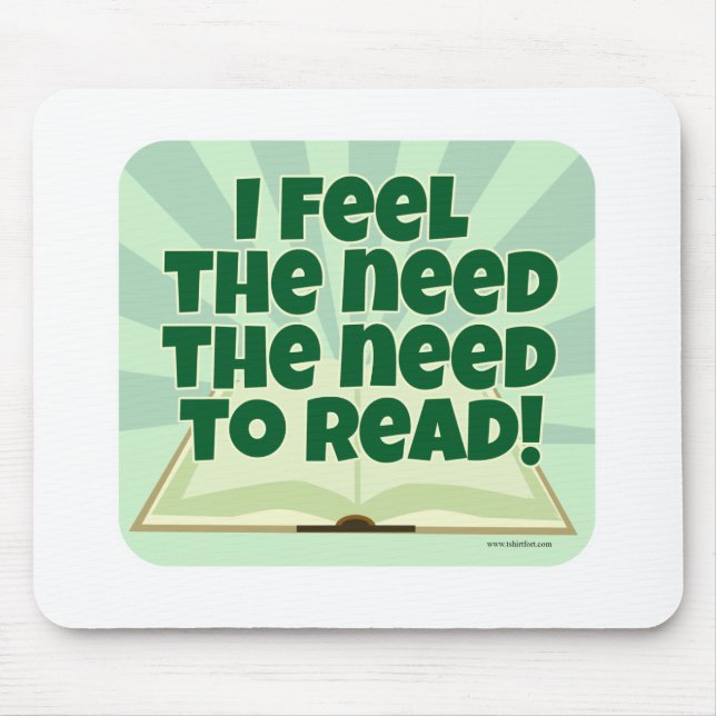 Feel That Need To Read Funny Bookworm Slogan Mouse Mat (Front)
