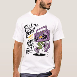 Feel the Beat, Move Your Feet T-Shirt