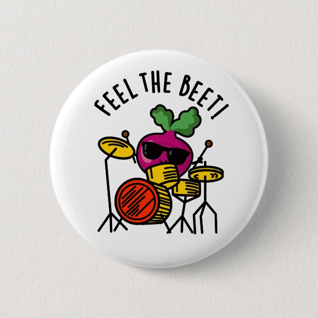 Feel The Beet Funny Veggie Pun  6 Cm Round Badge (Front)