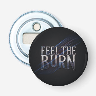 Feel The Burn Bottle Opener