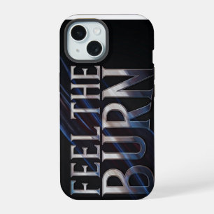 Feel The Burn iPhone 15 Case