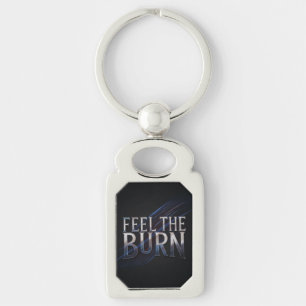 Feel The Burn Key Ring