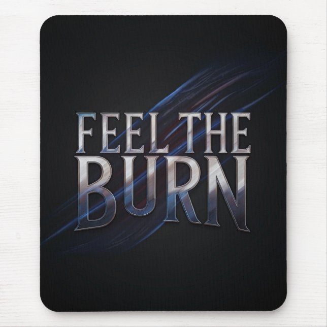 Feel The Burn  Mouse Mat (Front)