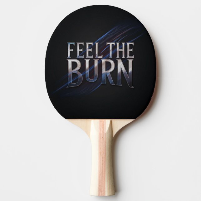 Feel The Burn  Ping Pong Paddle (Front)
